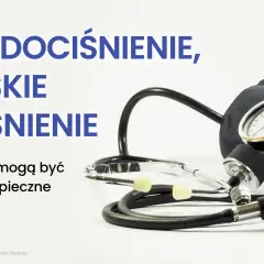 Niedociśnienie, czyli niskie ciśnienie, może być niebezpieczne. Na zdjęciu ciśnieniomierz i stetoskop.