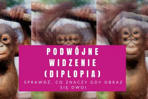 Podwójne widzenie: Czy to udar? Neurologiczne sygnały