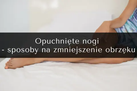 Twoje kostki puchną? Sprawdź, kiedy to sygnał alarmowy!