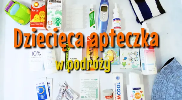 Wakacje bez zmartwień? Spakuj apteczkę: Leki, dzieci, samolot!