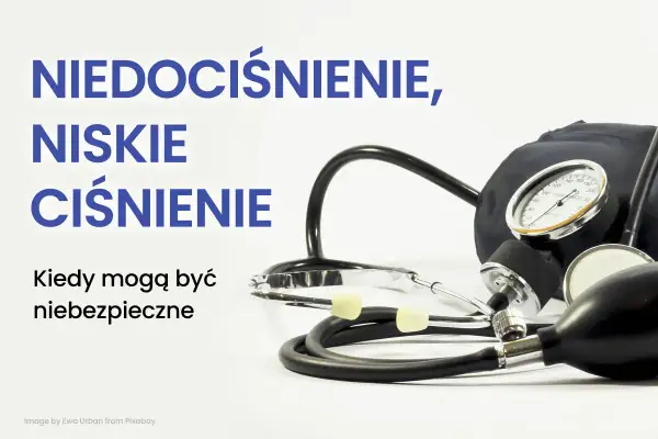 Niedociśnienie, czyli niskie ciśnienie, może być niebezpieczne. Na zdjęciu ciśnieniomierz i stetoskop.